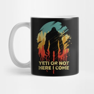 Vintage Yeti Or Not Here I Come Mug